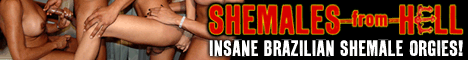 Only in Hell could Shemales Fuck like this!